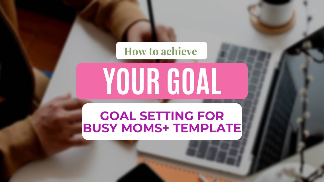 goal setting for busy moms