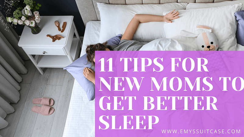 11 TIPS TO SLEEP BETTER FOR NEW MOMS