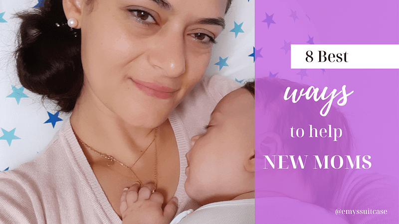 HOW TO HELP a new mom?