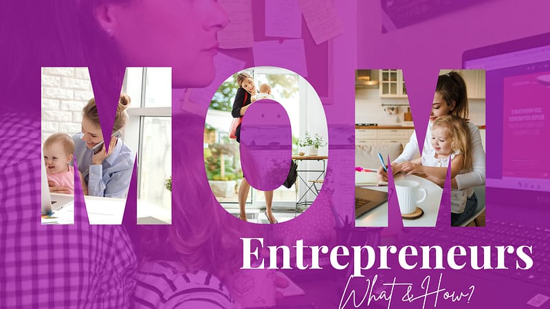 how to be a mompreneur 2024